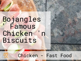 Bojangles ' Famous Chicken 'n Biscuits