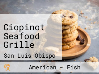 Ciopinot Seafood Grille