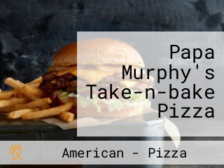 Papa Murphy's Take-n-bake Pizza