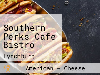 Southern Perks Cafe Bistro