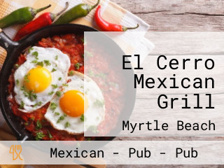 El Cerro Mexican Grill