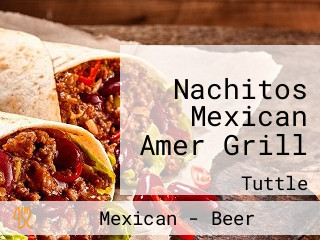 Nachitos Mexican Amer Grill