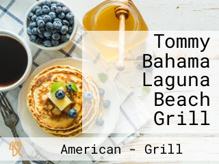 Tommy Bahama Laguna Beach Grill