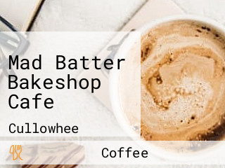 Mad Batter Bakeshop Cafe