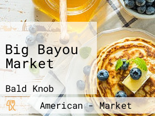 Big Bayou Market