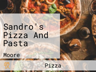 Sandro's Pizza And Pasta