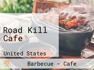 Road Kill Cafe