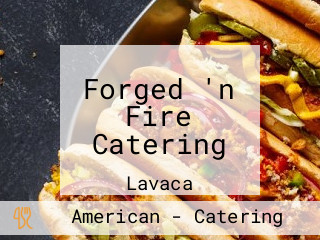 Forged 'n Fire Catering