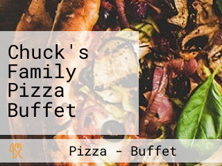 Chuck's Family Pizza Buffet