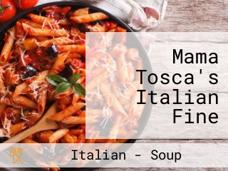 Mama Tosca's Italian Fine Dining Est.1982