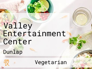 Valley Entertainment Center