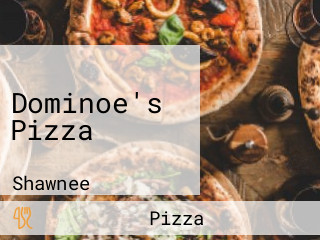 Dominoe's Pizza