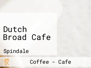 Dutch Broad Cafe