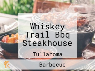 Whiskey Trail Bbq Steakhouse