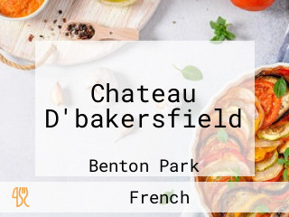 Chateau D'bakersfield