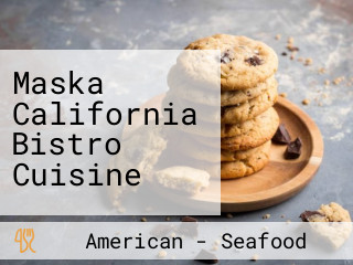 Maska California Bistro Cuisine