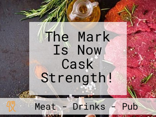 The Mark Is Now Cask Strength!