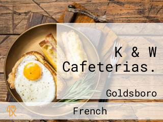 K & W Cafeterias.