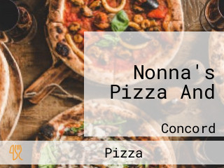 Nonna's Pizza And