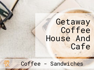 Getaway Coffee House And Cafe