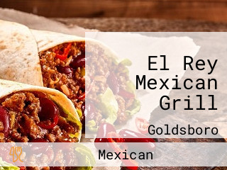 El Rey Mexican Grill