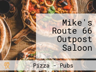 Mike's Route 66 Outpost Saloon