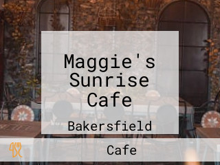 Maggie's Sunrise Cafe