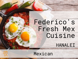 Federico's Fresh Mex Cuisine