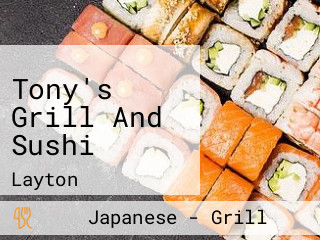 Tony's Grill And Sushi