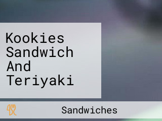 Kookies Sandwich And Teriyaki