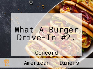 What-A-Burger Drive-In #2.