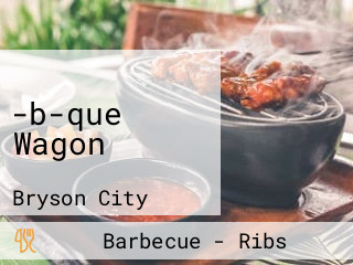 -b-que Wagon