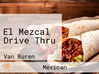 El Mezcal Drive Thru