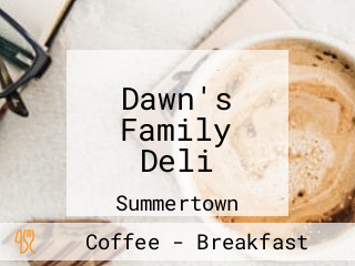 Dawn's Family Deli