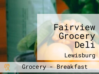 Fairview Grocery Deli