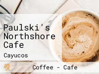 Paulski's Northshore Cafe