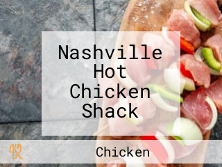 Nashville Hot Chicken Shack