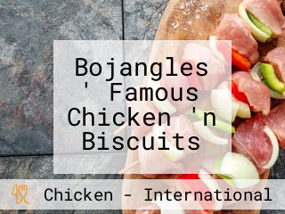 Bojangles ' Famous Chicken 'n Biscuits