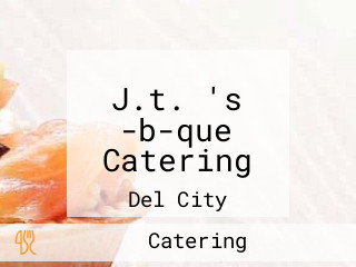 J.t. 's -b-que Catering