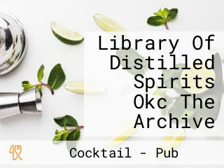 Library Of Distilled Spirits Okc The Archive