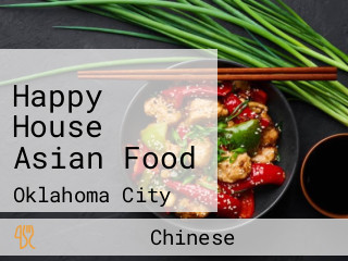 Happy House Asian Food