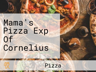 Mama's Pizza Exp Of Cornelius