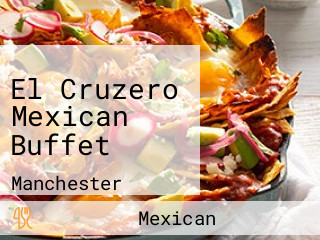 El Cruzero Mexican Buffet