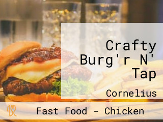 Crafty Burg'r N' Tap