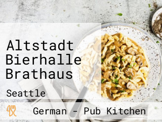 Altstadt Bierhalle Brathaus