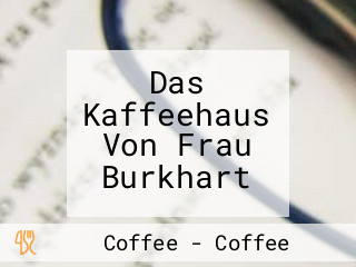 Das Kaffeehaus Von Frau Burkhart