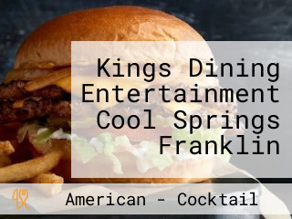 Kings Dining Entertainment Cool Springs Franklin