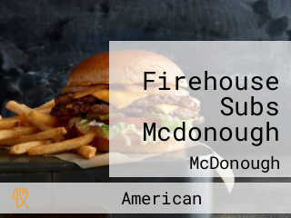 Firehouse Subs Mcdonough