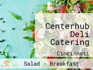 Centerhub Deli Catering