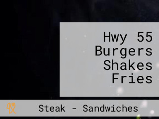 Hwy 55 Burgers Shakes Fries